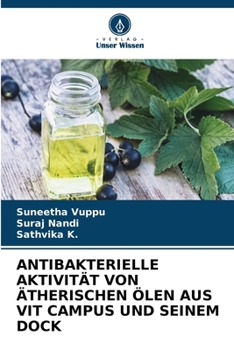 Paperback Antibakterielle Aktivität Von Ätherischen Ölen Aus Vit Campus Und Seinem Dock [German] Book