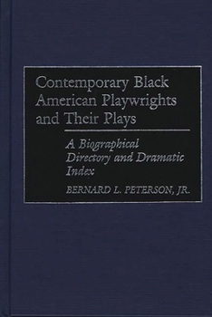 Hardcover Contemporary Black American Playwrights and Their Plays: A Biographical Directory and Dramatic Index Book