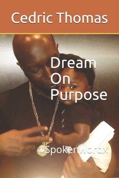 Paperback Dream On Purpose: Spokenwordx Book