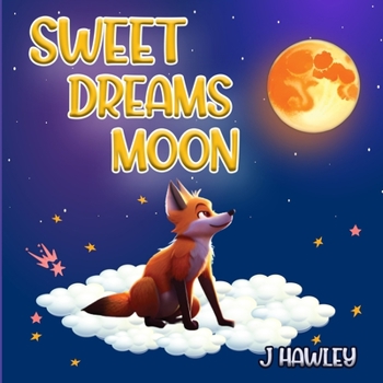 Paperback Sweet Dreams Moon: "Children's Bedtime Book