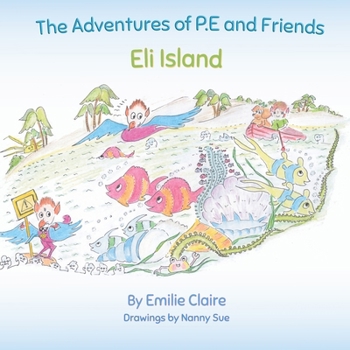 Paperback Eli Island: The Adventures of P.E and Friends [Large Print] Book