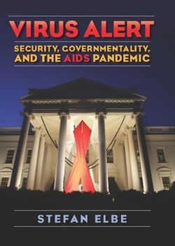Hardcover Virus Alert: Security, Governmentality, and the AIDS Pandemic Book