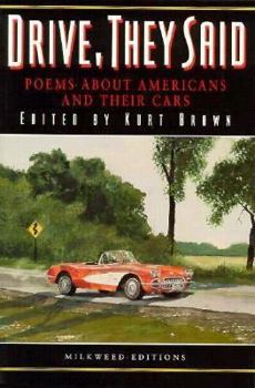 Paperback Drive, They Said: Poems about Americans and Their Cars Book