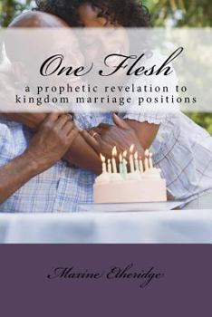 Paperback One Flesh: A Prophetic Revelation on Kingdom Relationships Book