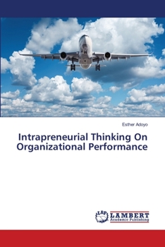 Paperback Intrapreneurial Thinking On Organizational Performance Book