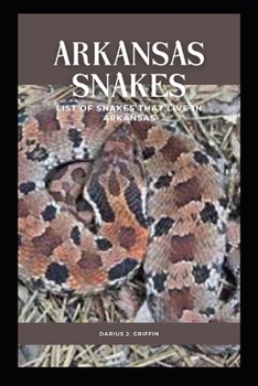 Paperback Arkansas Snakes: List of snakes that live in arkansas Book