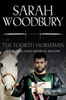 The Fourth Horseman - Book #3 of the Gareth & Gwen Medieval Mysteries