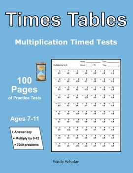 Paperback Times Tables: Multiplication Timed Tests - 100 Pages of Practice Tests - Ages 7-11 Book