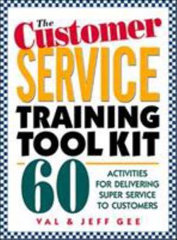 Hardcover The Customer Service Training Tool Kit Book