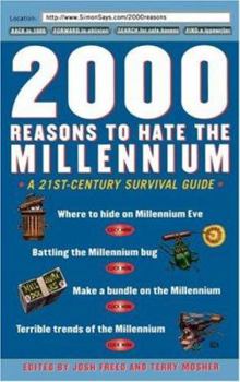 Paperback 2000 Reasons to Hate the Millennium: A 21st-Century Survival Guide Book