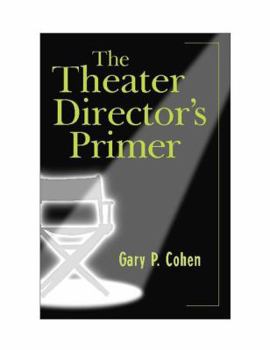 Paperback The Theater Director's Primer Book