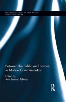 Hardcover Between the Public and Private in Mobile Communication Book