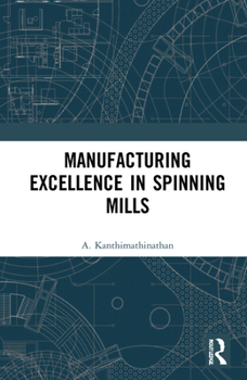 Hardcover Manufacturing Excellence in Spinning Mills Book