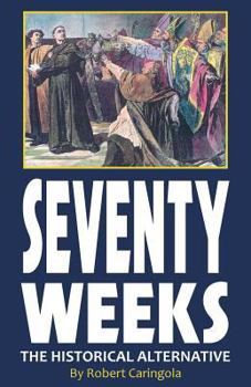 Paperback Seventy Weeks: The Historical Alternative Book