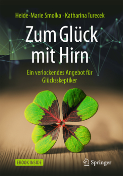 Hardcover Zum Glück Mit Hirn: Ein Verlockendes Angebot Für Glücksskeptiker [German] Book