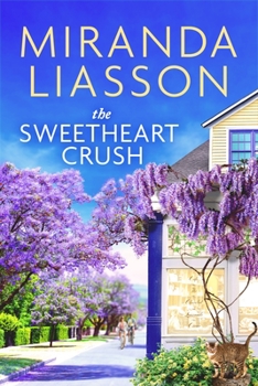 The Sweetheart Crush - Book #3 of the Blossom Glen
