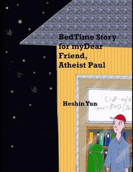 Paperback Bed Time Story for my Dear Friend, Atheist Paul Book