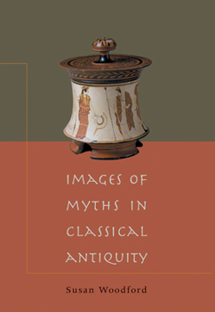 Paperback Images of Myths in Classical Antiquity Book