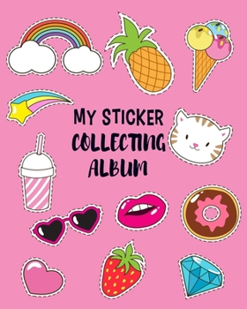 Paperback My Sticker Collecting Album: Sweet Cupcake Pineapple & Cat Favorite Blank Book Collection, to put stickers in Fun Family Activity Journal - Drawing Book