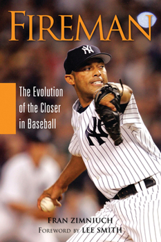 Paperback Fireman: The Evolution of the Closer in Baseball Book