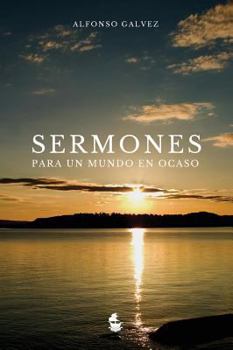 Hardcover Sermones para un Mundo en Ocaso [Spanish] Book