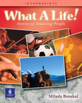 Paperback What a Life! Stories of Amazing People 3 (Intermediate) Book