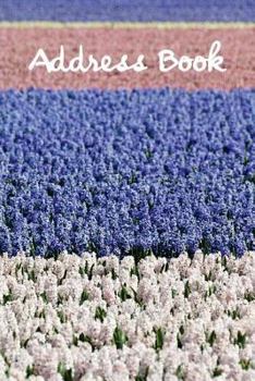 Address Book.: (Flower Edition Vol. 140) Glossy And Soft Cover, Large Print, Font, 6" x 9" For Contacts, Addresses, Phone Numbers, Em