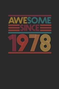 Awesome Since 1978: Dotted Bullet Notebook – Birthday Gift or Anniversary Gift Idea