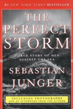 Paperback The Perfect Storm: A True Story of Men Against the Sea Book