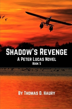 Shadow's Revenge: A Peter Lucas Novel - Book #5 of the Peter Lucas