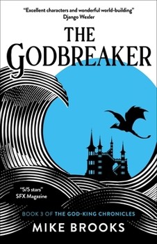 The Godbreaker - Book #3 of the God-King Chronicles