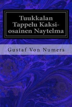 Paperback Tuukkalan Tappelu Kaksi-osainen Naytelma [Finnish] Book