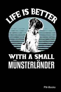Paperback Life Is Better With A Small M?nsterl?nder: Blanko A5 Notizbuch oder Heft f?r Sch?ler, Studenten und Erwachsene Book