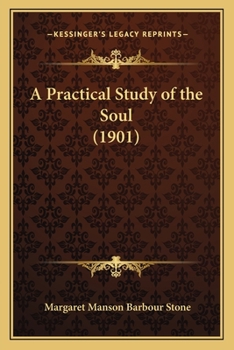 Paperback A Practical Study of the Soul (1901) Book
