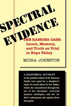 Paperback Spectral Evidence: The Ramona Case: Incest, Memory, and Truth on Trial in Napa Valley Book