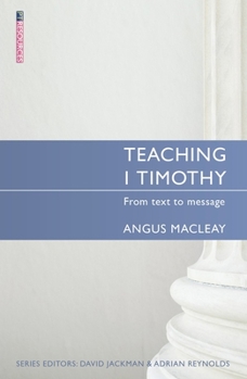 Teaching 1 Timothy: From Text to Message - Book  of the From Text to Message