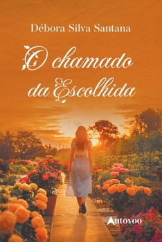 O chamado da escolhida (Portuguese Edition)