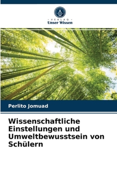Paperback Wissenschaftliche Einstellungen und Umweltbewusstsein von Schülern [German] Book