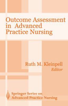 Outcome Assessment in Advanced Practice Nursing (Springer Series on Advanced Practice Nursing)