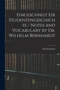 Paperback Eingeschneit Eir Studentengeschichte / Notes and Vocabulary by Dr. Wilhelm Bernhardt Book