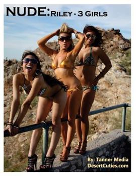 Paperback NUDE: Riley - 3 Girls: Adult Nude Photography Book