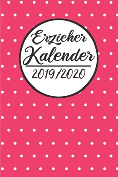 Erzieher Kalender 2019 / 2020: Erzieherplaner 2019 2020 Terminkalender A5, Kindergarten & Kita Planer, Kalender