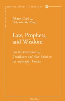 Paperback Law, Prophets, and Wisdom: On the Provenance of Translators and Their Books in the Septuagint Version Book