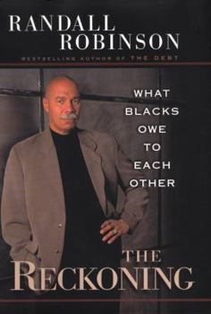 Hardcover The Reckoning: What Blacks Owe to Each Other Book