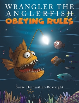 Paperback Wrangler the Anglerfish: Obeying Rules Book