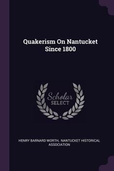 Paperback Quakerism On Nantucket Since 1800 Book