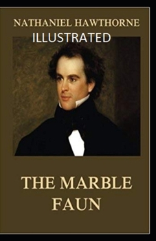 Paperback The Marble Faun Illustrated Book
