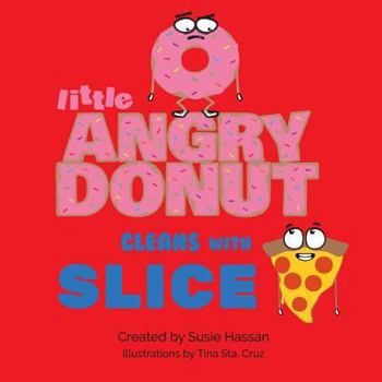 Paperback Little Angry Donut Cleans with Slice Book