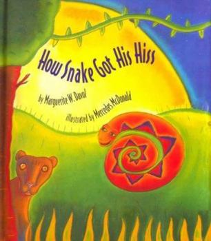 Hardcover How Snake Got His Hiss: An Original Tale Book