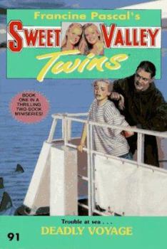Deadly Voyage (Sweet Valley Twins) - Book #91 of the Sweet Valley Twins